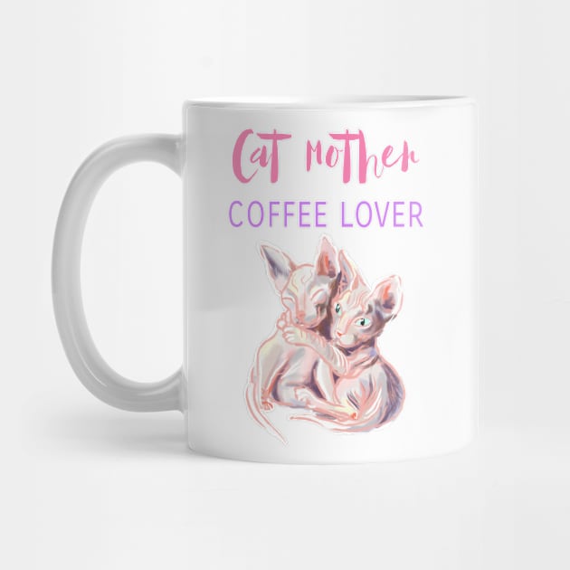 Cat mother coffee lover, sphynx cats t-shirt by Orangerinka